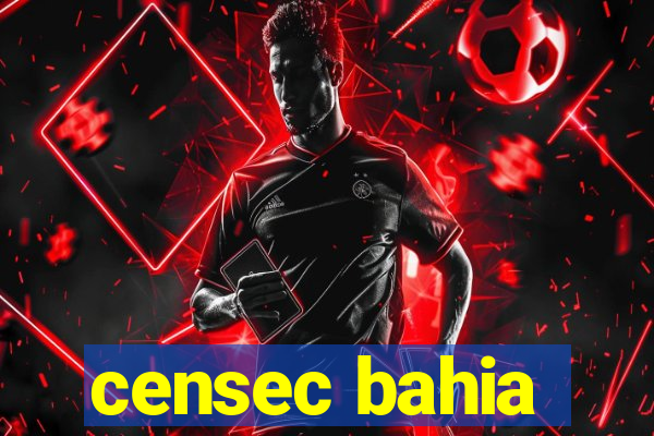 censec bahia